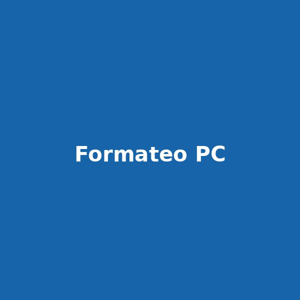 Formateo de PC